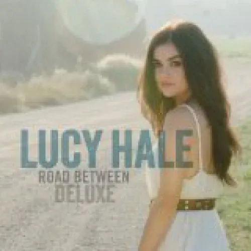 Lucy Hale - Road Between lyrics