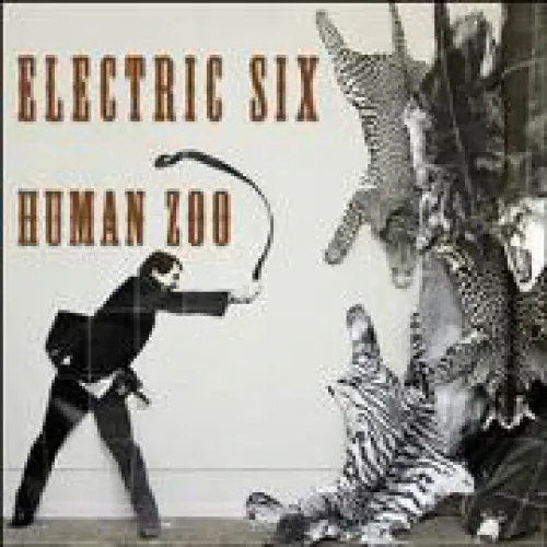 Electric Six - Human Zoo lyrics