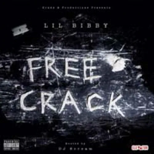 Lil Bibby - Free Crack lyrics