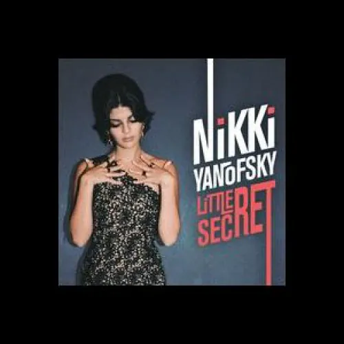 Nikki Yanofsky - Little Secret lyrics