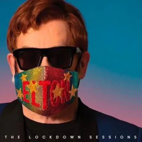 Elton John - The Lockdown Sessions lyrics