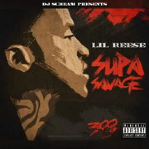 Lil Reese - Supa Savage lyrics