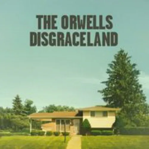 The Orwells - Disgraceland lyrics