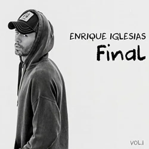 Enrique Iglesias - Final (Vol.1) lyrics