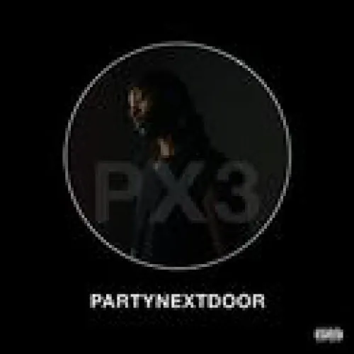 PartyNextDoor - PARTYNEXTDOOR 3 lyrics