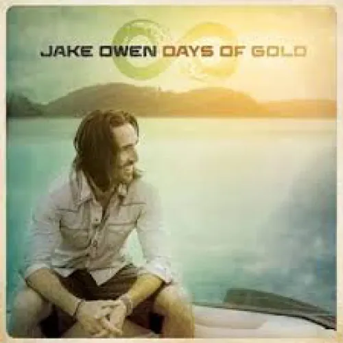 Jake Owen - Days Of Gold lyrics