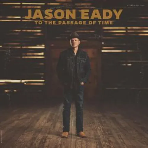 Jason Eady - To The Passage of Time lyrics