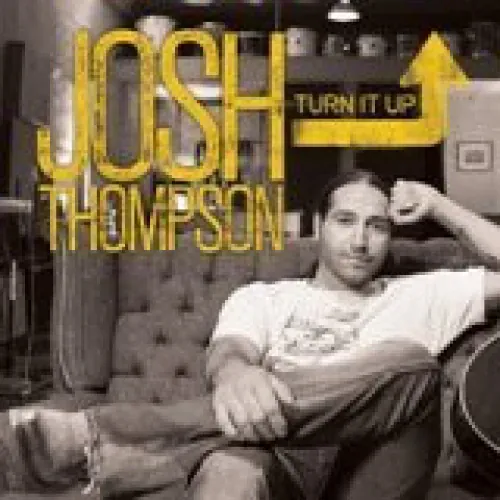 Josh Thompson - Turn It Up lyrics