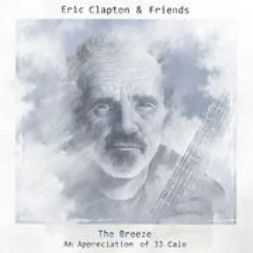 Eric Clapton - The Breeze (An Appreciation of JJ Cale) lyrics