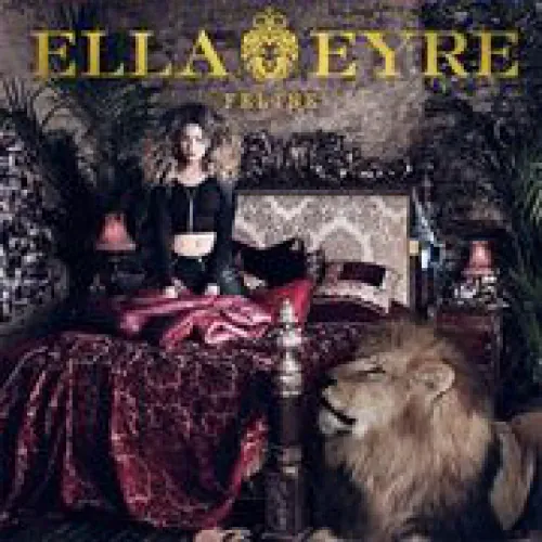 Ella Eyre - Feline lyrics
