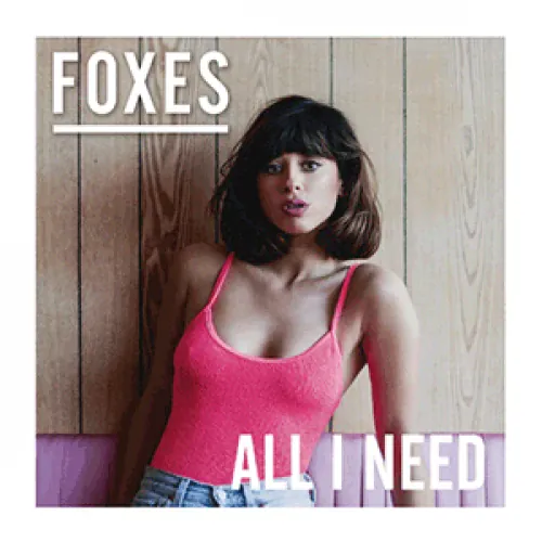 Foxes - All I Need lyrics