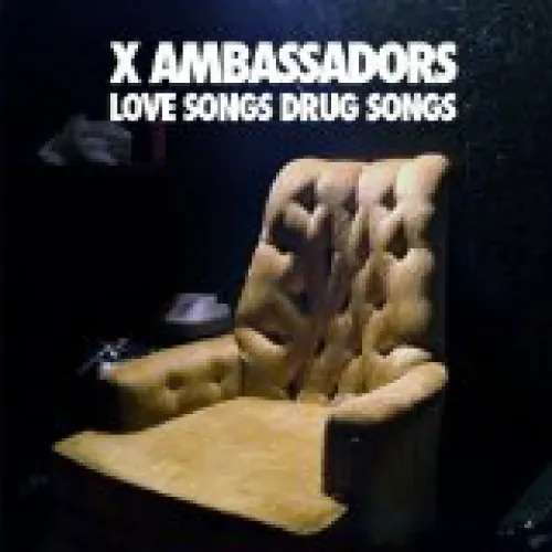 X Amba**adors - Love Songs Drug Songs lyrics