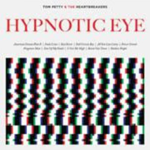 Tom Petty And The Heartbreakers - Hypnotic Eye lyrics