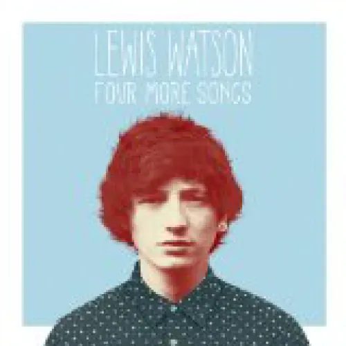 Lewis Watson - Four More Songs lyrics
