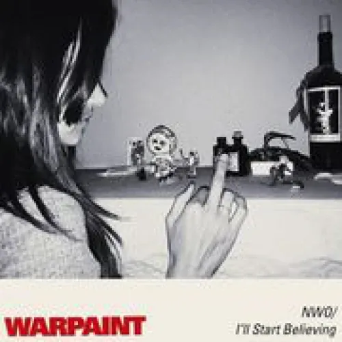 Warpaint - No Way Out / I'll Start Believing lyrics