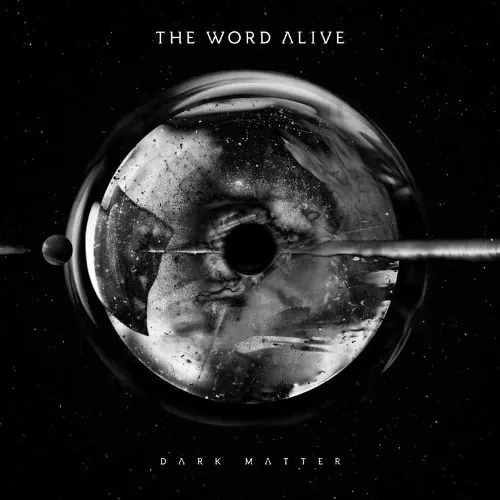 The Word Alive - Dark Matter lyrics