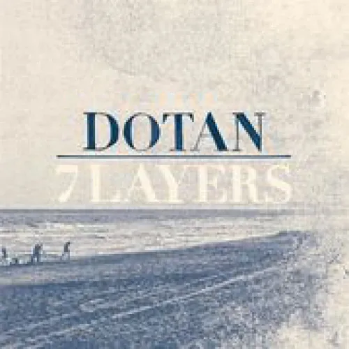 Dotan - 7 Layers lyrics