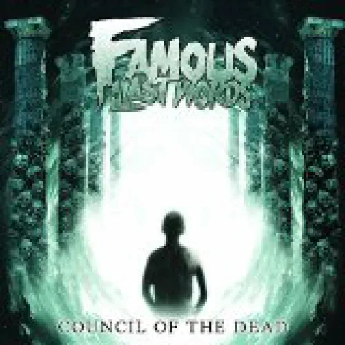 Famous Last Words - Council Of The Dead lyrics