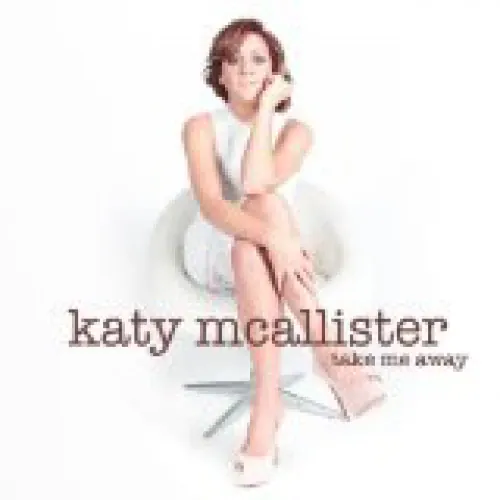Katy McAllister - Take Me Away lyrics