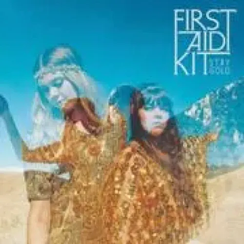 First Aid Kit - Stay Gold lyrics