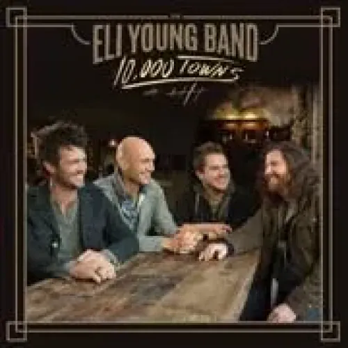 Eli Young Band - 10 000 Towns lyrics
