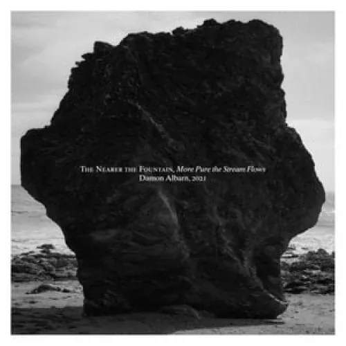 Damon Albarn - The Nearer the Fountain, More Pure the Stream Flows lyrics