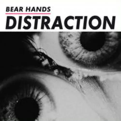 Bear Hands - Distraction lyrics
