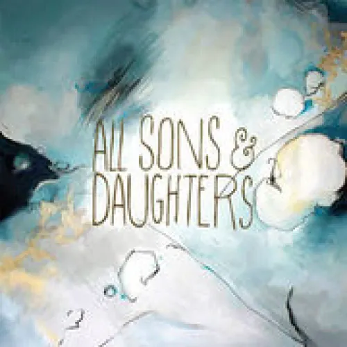All Sons & Daughters lyrics