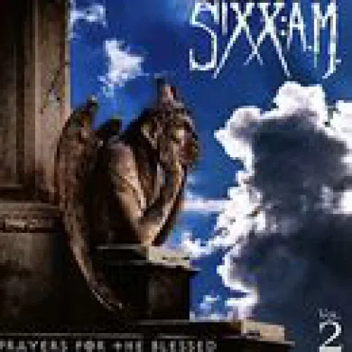 Sixx: A.M. - Prayers for the Blessed lyrics