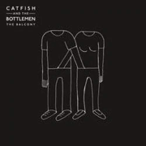Catfish And The Bottlemen - The Balcony lyrics
