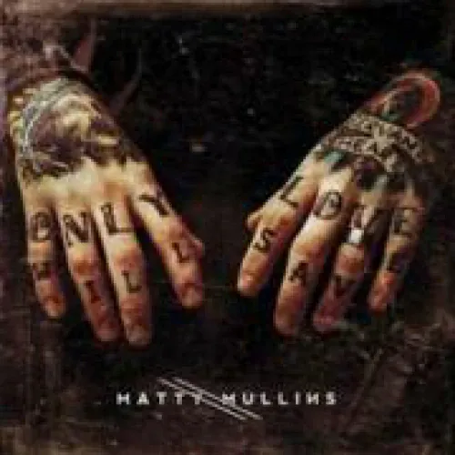 Matty Mullins - Matty Mullins lyrics