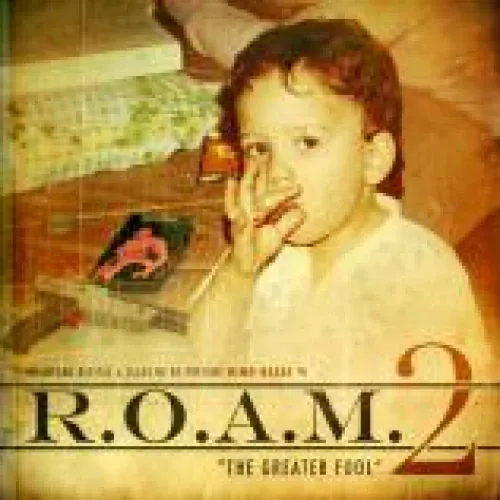 R.O.A.M. 2: The Greater Fool lyrics