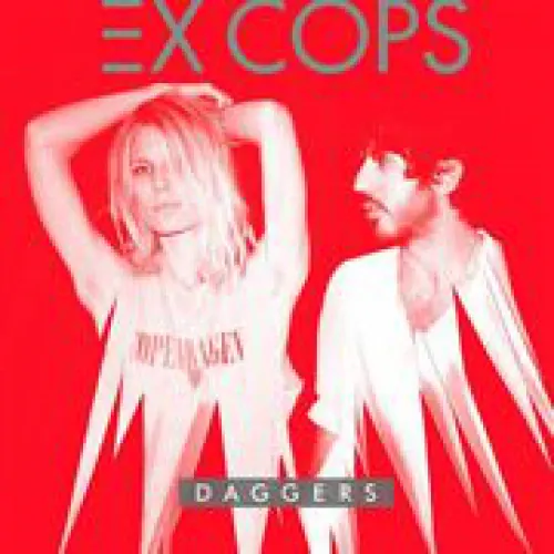 Ex Cops - Daggers lyrics