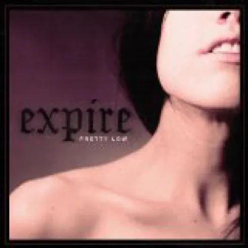 Expire - Pretty Low lyrics