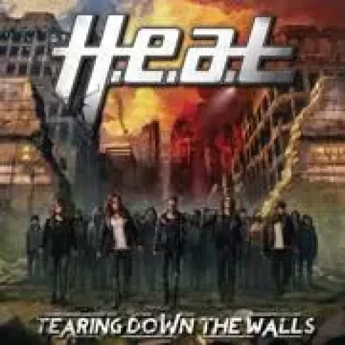 H.E.A.T - Tearing Down the Walls lyrics