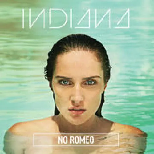 Indiana - No Romeo lyrics