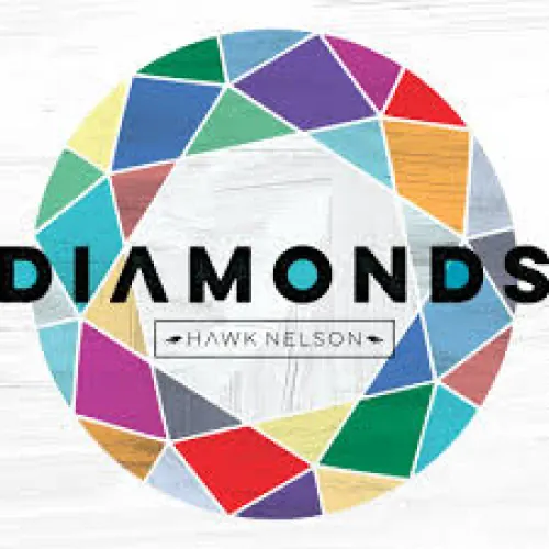 Hawk Nelson - Diamonds lyrics