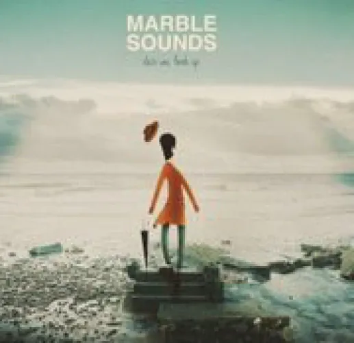 Marble Sounds - Dear Me, Look Up lyrics