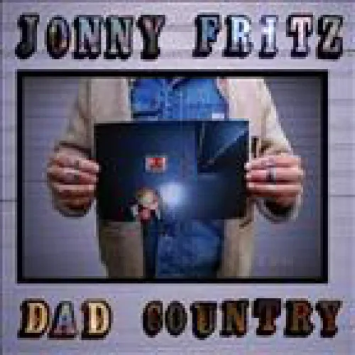 Jonny Fritz - Dad Country lyrics