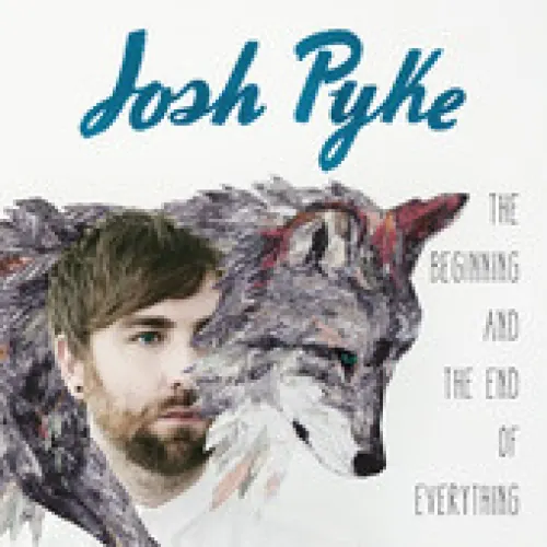 Josh Pyke - The Beginning And The End Of Everything lyrics
