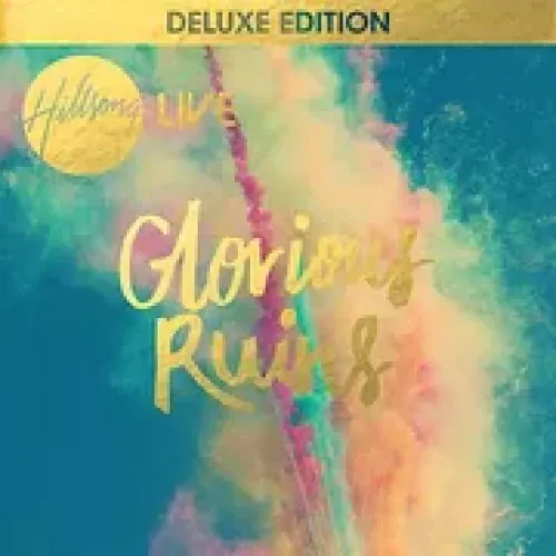 Hillsong - Glorious Ruins lyrics