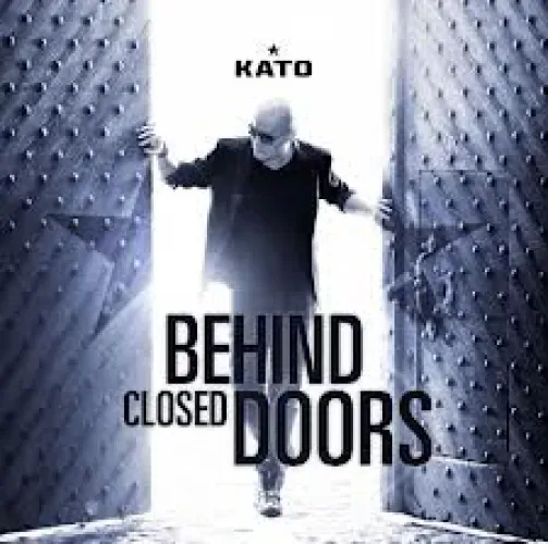 Kato - Behind Closed Doors lyrics