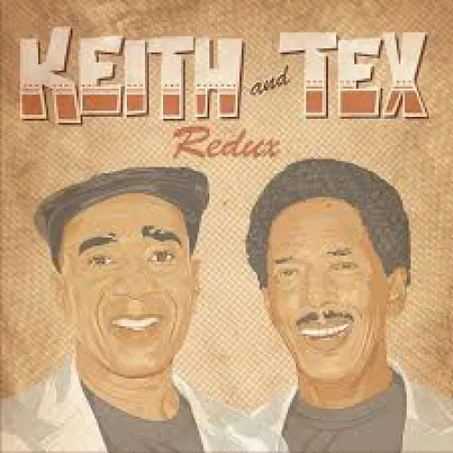 Keith And Tex - Redux lyrics
