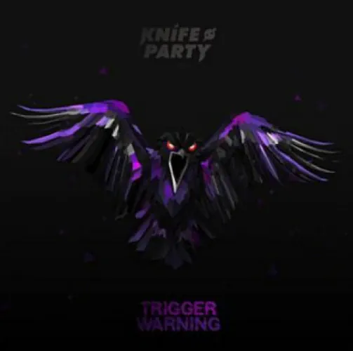 Knife Party - Trigger Warning lyrics