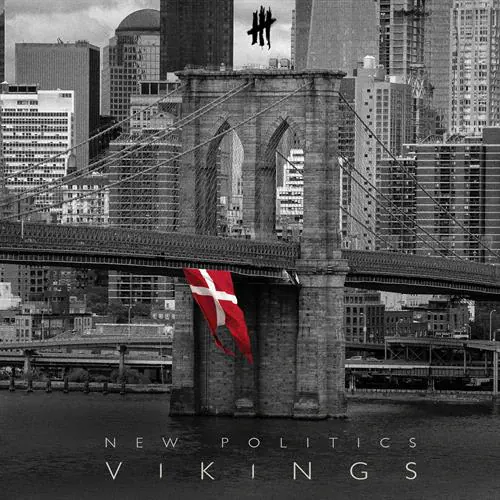 New Politics - Vikings lyrics