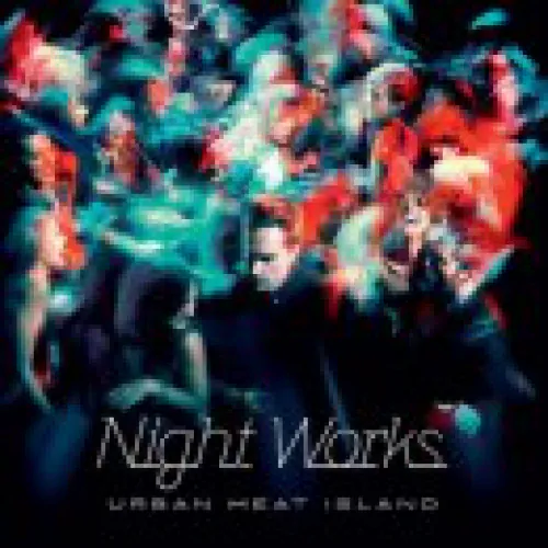 Night Works - Urban Heat Island lyrics