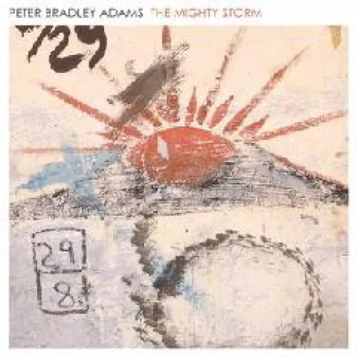 Peter Bradley Adams - The Mighty Storm lyrics