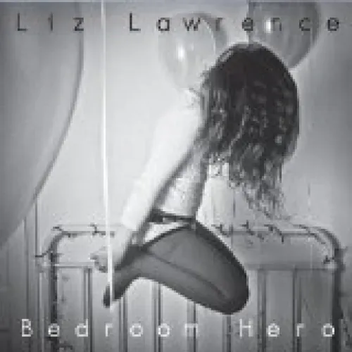 Liz Lawrence - Bedroom Hero lyrics