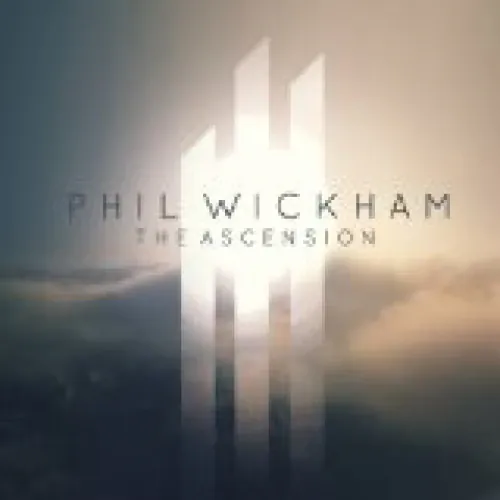 Phil Wickham - The Ascension lyrics