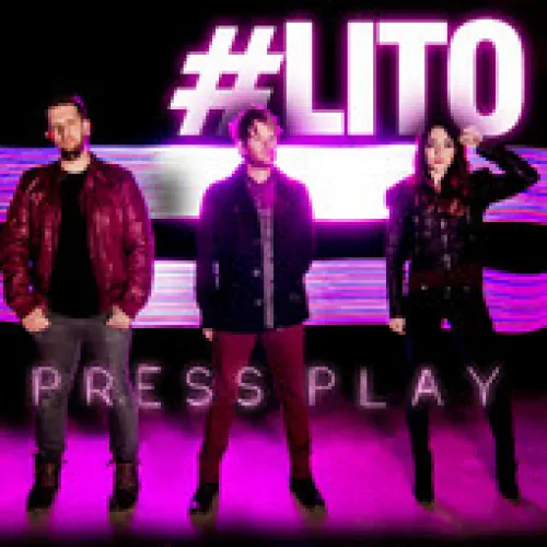 Press Play - #LITO lyrics